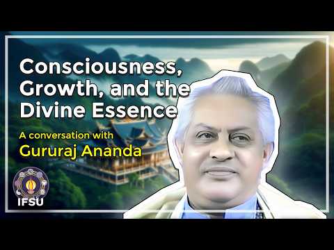 Consciousness, Growth, and the Divine Essence